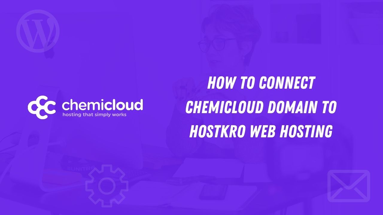 How To Connect chemicloud Domain To Hostkro Web Hosting