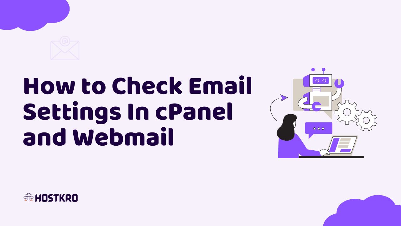 Check Email Settings In cPanel and Webmail
